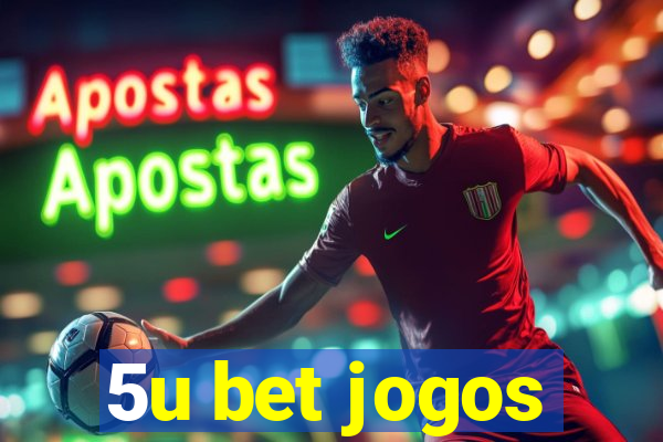 5u bet jogos